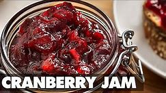 Cranberry Jam Recipe for Beginners! (How to make Cranberry Jam at Home)