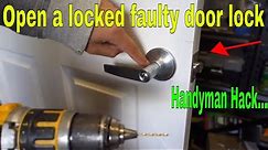 How to open a locked door - Fix faulty stuck lock - Handyman HACK
