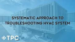 Systematic Approach to Troubleshooting HVAC System