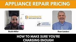 Appliance Repair Pricing - How to Make Sure You’re Charging Enough - Interview w/ Dean Landers