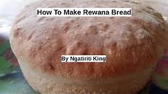 How to make Rewana Bread