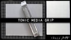 Tim Holtz Tonic Studios Media Grip