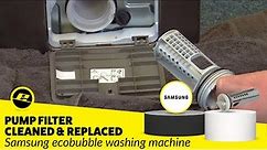 How to Clean and Replace the Pump Filter on a Samsung ecobubble Washing Machine