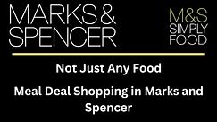 Meal Deal Shopping in Marks and Spencer