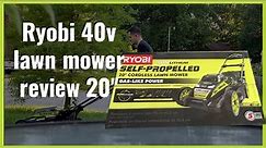 Ryobi 40v lawn mower review 20'' Self Propelled cordless Electric, Buy or Pass? I Recommend! Part 1