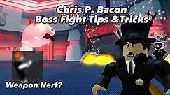 Chris P Bacon Tips and Tricks/Weapon Nerf? (Roblox Mad City)