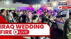 Iraq News LIVE | Iraq Wedding Fire News | Iraq News Today | 100 Killed In Iraq Wedding Fire | N18L