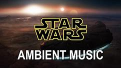 Star Wars Ambient Music Relaxing Space Travel