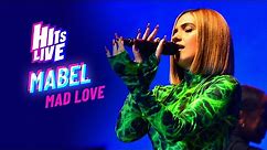 Mabel - Mad Love (Live at Hits Live)