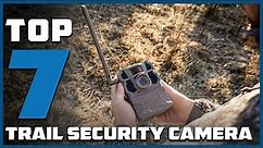 Best Trail Cameras 2024: Top 7 for Ultimate Security