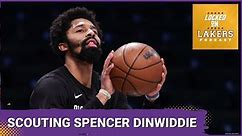 Spencer Dinwiddie Scouting Report with Locked On Nets: What Does He Bring to the Lakers?