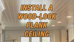 How to Install a Wood-Look Plank Ceiling