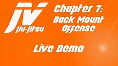 JVTV Chapter 7: Back Mount Offense
