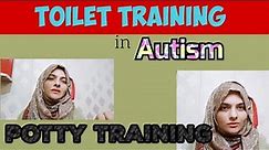 Toilet Training || Potty Training || Parenting advice || How to toilet training your kid || Autism