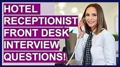 HOTEL RECEPTIONIST / FRONT DESK AGENT Interview Questions and Answers Tutorial!
