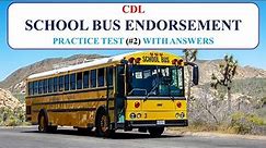 CDL School Bus Endorsement Practice Test (#2) With Answers [No Audio]