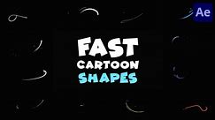 Fast Cartoon Shapes | After Effects