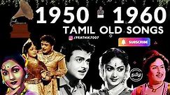 Part 4 🔴 1950 to 1960 Old Tamil Songs | 50s to 60s Tamil Songs