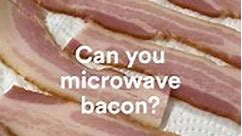Microwave Bacon
