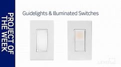 Leviton Guide Lights and Illuminated Switches - Project of the Week