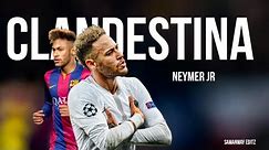 Neymar jr edit- Clandestina.... ft SAMANWAY EDITZ #viral