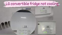 LG convertible fridge not working frigh section 🟢🟢🟢🟢 repair and service 👍