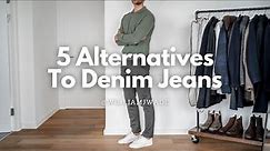 5 Best Casual Pants For Men | Denim Jean Alternatives