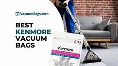 Best Kenmore Vacuum Bags - VacuumBags.com