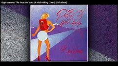 Roger Waters / The Pros And Cons Of Hitch Hiking (1984) (Full Album)