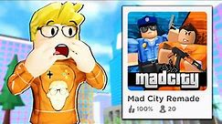 This Mad City CHAPTER 1 Remake Actually WORKS! (ROBLOX)