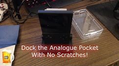 Dock the Analogue Pocket without scratching. No equipment needed!