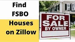 Zillow Homes For Sale By Owner (FSBO) - Tutorial to Find Houses