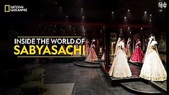 Inside the World of Sabyasachi | Design HQ | National Geographic