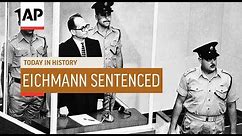 Eichmann Sentenced - 1961 | Today In History | 15 Dec 18