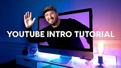 How to make a YouTube Intro - Start YOUR videos STRONG!