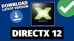 How to Download and Install DirectX (LATEST VERSION) On Windows 10/11 (2023) - 64 & 32 Bits PC