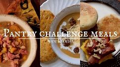 Eating from the PANTRY | Pantry Challenge week 1 #threeriverschallenge