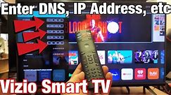 Vizio Smart TV: How to Manually Enter DNS Server, IP Address, Default Gateway, etc