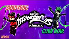 Miraculous Shadybug and Claw Noir Multiverse Roblox Update