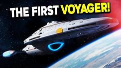 The FIRST U.S.S Voyager - Star Trek Starship Breakdown
