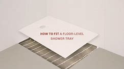How to fit a floor-level shower tray [Step by Step]