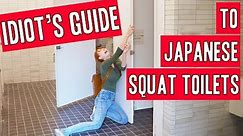 Idiot's Guide to Japanese Squat Toilets