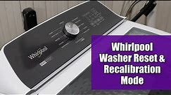 How to Reset a Newer Maytag or Whirlpool Washing Machine (Factory Calibration Mode)