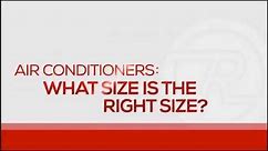 Air Conditioner - How To Select The Proper Size Unit