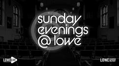 Sunday Evenings @ Lowe - Sunday 29th October 2023