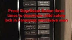 How to deactivate child safety lock in Panasonic Microwave Oven