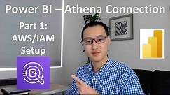 Power BI: How to Connect to Athena -- Part 1: AWS Setup
