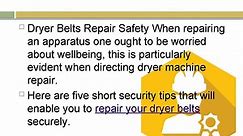 How to Install an Electric Dryer Belts Repair - Safety and Steps