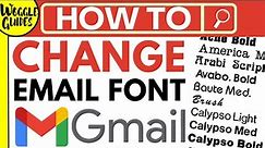 How to change the font in an email in Gmail