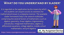 What do you understand by slader Assignment Help?